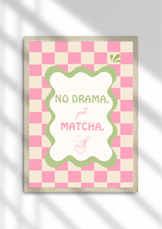 No drama, just matcha